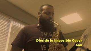 Dios de lo Imposible Sax Cover chords