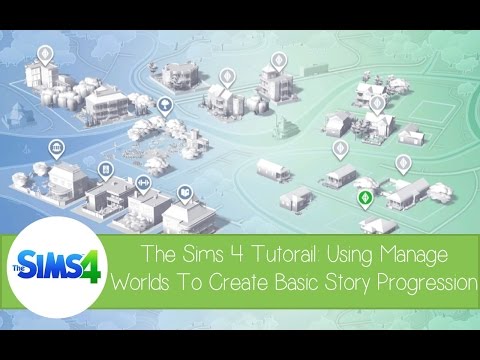 The Sims 4 Tutorial: Using 'Manage Worlds' to create your own basic Story Progression