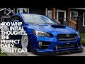 400 WHP E85 STI: Perfect Daily Driven Street Car. (Initial Thoughts)