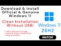 How to Install Windows 11 25H2 (2025) | Fresh &amp; Clean Installation with Official &amp; Genuine ISO