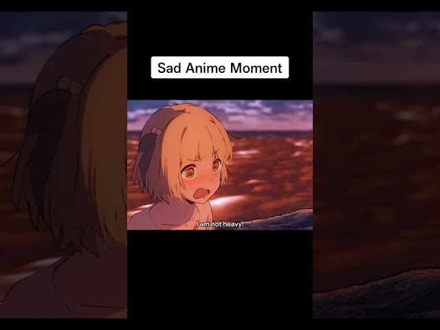 Sad Anime Moment 😣💔 #shorts class=