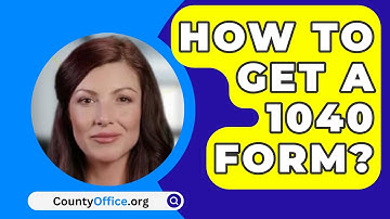 How To Get A 1040 Form? - CountyOffice.org