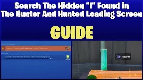 "Search The Hidden "I" Found in The Hunter And Hunted Loading Screen" - (GUIDE)