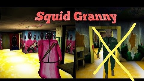 Granny 2 is squid game mod part 1 (normal mod) just granny in the house