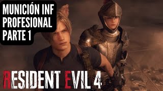 RESIDENT EVIL 4 REMAKE | MUNICIÓN INFINITA PROFESIONAL | CAPITULO 1