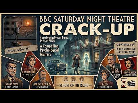 Crack-Up | A Gripping Mystery Thriller | BBC Saturday Night Theatre | Echoes of the Radio