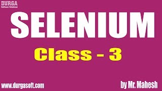 Learn SELENIUM Online Training | Class - 3 | by Mahesh Sir