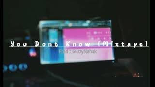 You Dont Know (mixtape old school)'instrumental' prod:gustynahak