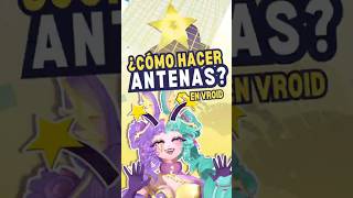 👽¡ANTENAS con Cabello en VRoid! Tutorial Paso a Paso #vtuber #vroid #vroidstudio #carolunavt