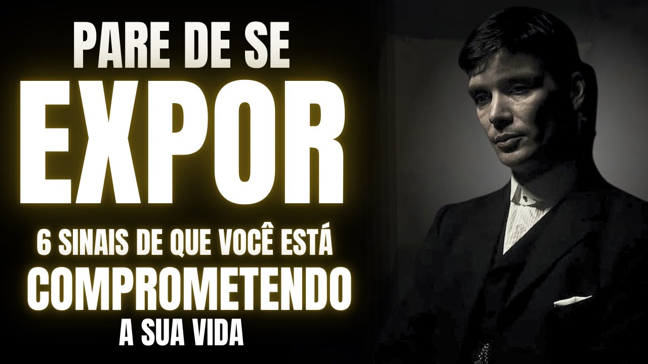 6 SINAIS de que VOCÊ está SE EXPONDO DEMAIS | Aprenda a ser Inteligente e Discreto