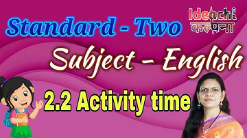 Standard - Two/ Subject - English/ 2.2 Activity time/ Page no. 17