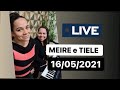 LIVE - HINOS E LOUVORES - Meire e Tiele  - 16/05/2021
