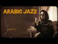 Arabian Nights Western Arabic Jazz Fusion Smooth Hijaz Lounge Ep 4