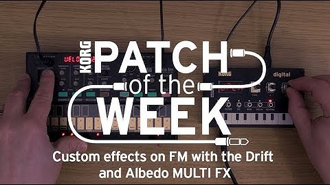 Patch of the Week 67: Custom effects on FM with the Drift and Albedo MULTI FX