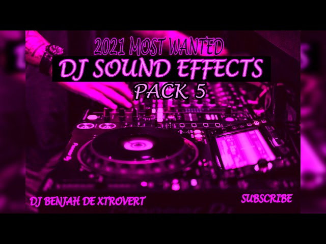 MOST WANTED DJ SOUND EFFECTS PACK 5 - DJ BENJAH DE XTROVERT(Download link in Description) class=