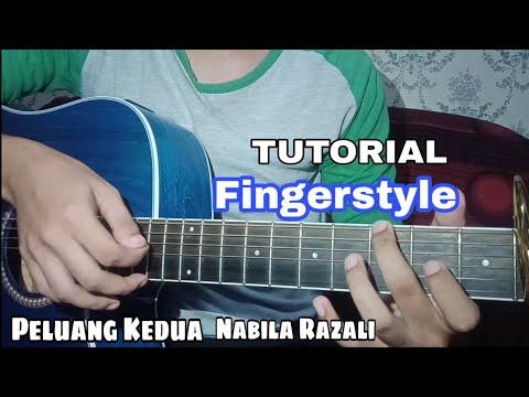 Peluang Kedua Fingerstyle + Tutorial - Nabila Razali (Full Version