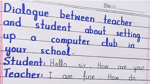 | Dialogue between teacher and student about setting up a computer club in your school |