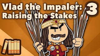Vlad the Impaler - Raising The Stakes - European History - Extra History - Part 3