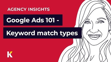 Google Ads keyword match types
