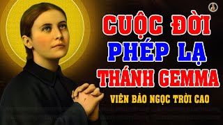 CUỘC ĐỜI PHÉP LẠ THÁNH GEMMA (Viên Bảo Ngọc Trời Cao) | Life of Saint  Gemma Galgani