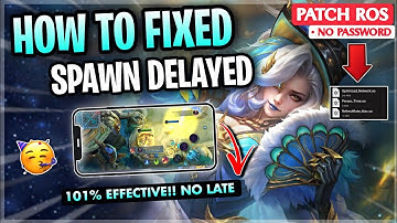 Updated Fix Spawn Delay Issue In Mobile Legends Tips & Tricks | Supported All Devices - Patch ROS