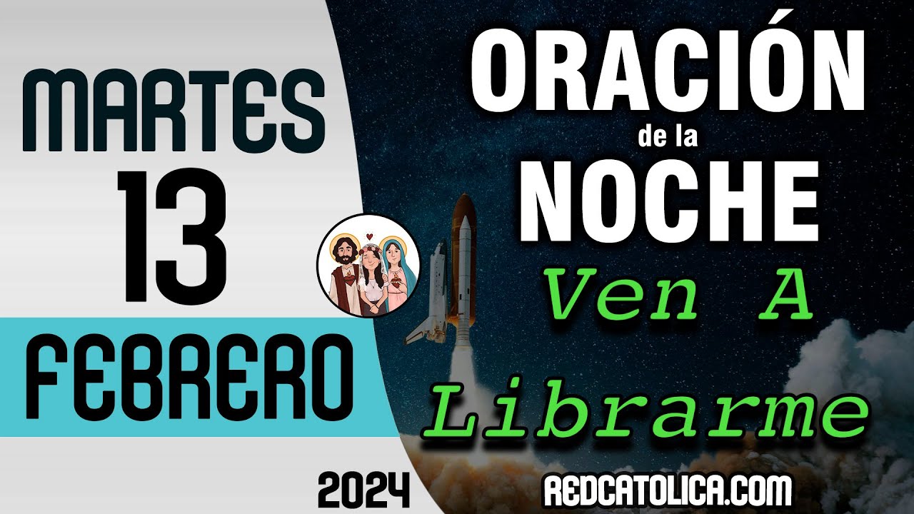 Oracion de la Noche de Hoy Martes 13 de Febrero - Tiempo De Orar - YouTube