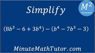 Simplify (8b^3-6+3b^4)-(b^4-7b^3-3)