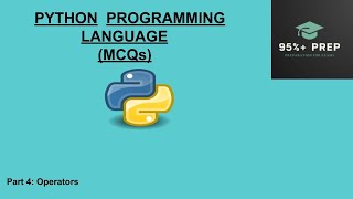 Operators in Python Programming Language (95%+ Prep)