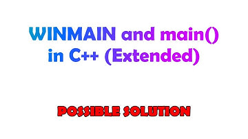 WINMAIN and main() in C++ (Extended)