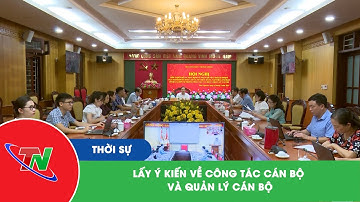 Lấy ý kiến về công tác cán bộ và quản lý cán bộ