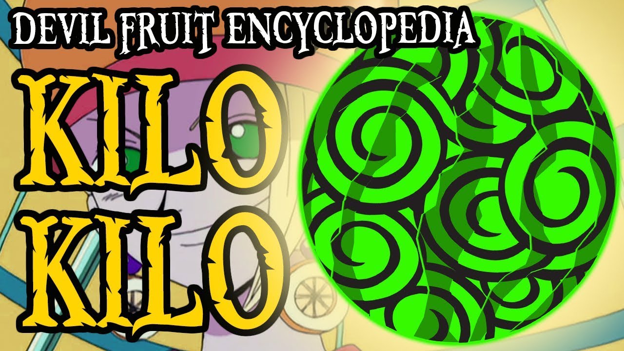 Kilo Kilo Fruit - Kilo Kilo No Mi - One Piece Devil Fruit 