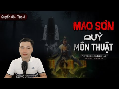Video [Tập 3 - Quyển 48] Mao Sơn Quỷ Môn Thuật - Truyện Ma... - youtube