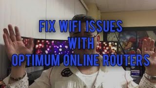 Fix WIFI Issues With Your Optimum Online Router!!