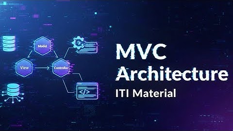 MVC By 3 Tier Architecture ITI Material 2025 "Eng: Mohamed Essam" #4
