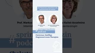 Cholestase Knifflige Diagnosen Und Neue Therapien - Springer Medizin Podcast