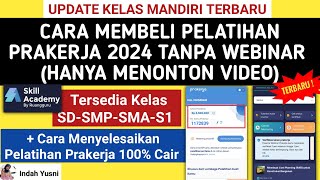 Kls mandiri SA❗ CARA MEMBELI PELATIHAN PRAKERJA 2024 MANDIRI NONTON VIDIO // PRAKERJA GELOMBANG 63 screenshot 4