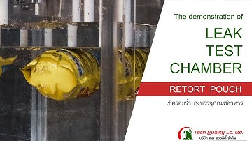 Leak Tester I เครื่องทดสอบรอยรั่วของซองบรรจุอาหาร I โดยการจุ่มใต้น้ำเพื่อให้เกิดฟองอากาศ เช็ครั่ว