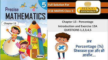 "PERCENTAGE " chapter 13 INTRO.+Excercise 13(A) Question 1,2,3,4,5 .