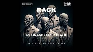 Rack - Mega Mashup by Dj Nek (Shooter Me Tn, Omerta & 9mm)