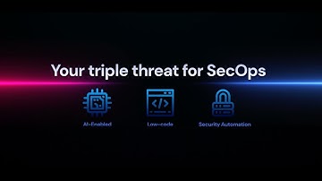 Teaser 30: The SecOps Triple Threat: Automation, AI and Low-code