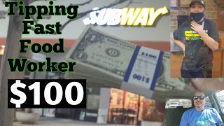 TIPPING FAST FOOD WORKER $100