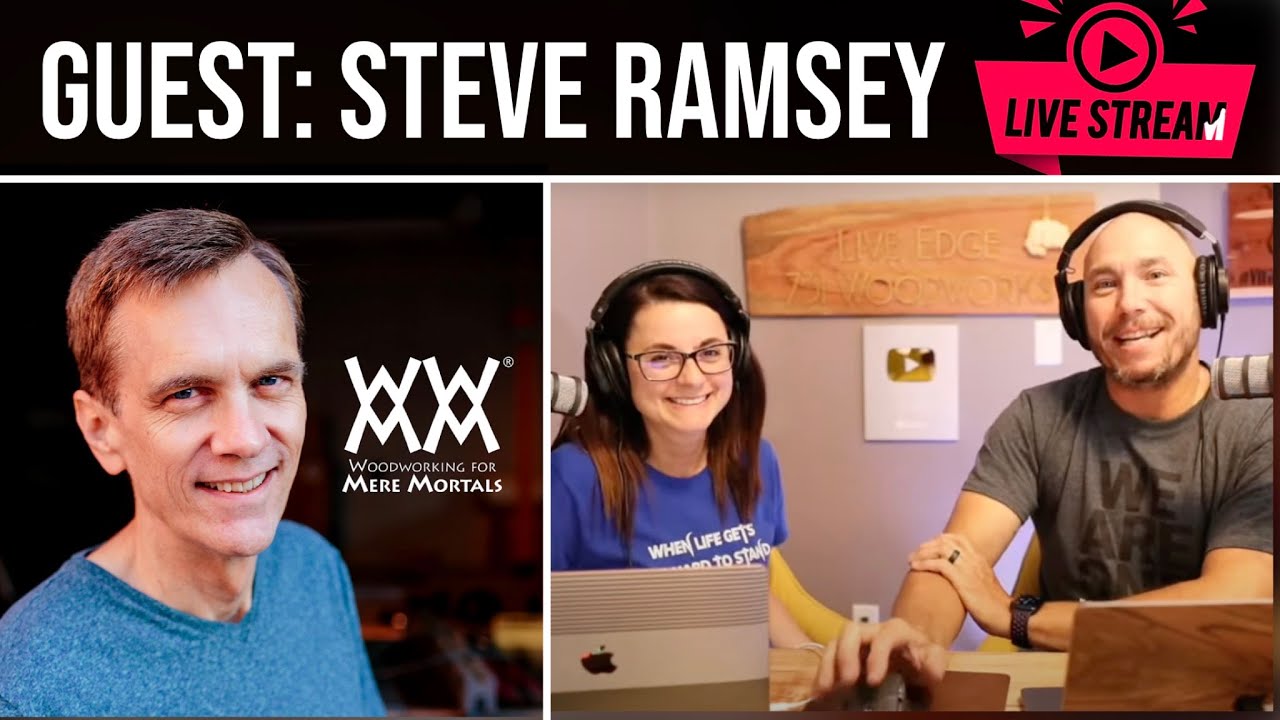 Live Edge Woodworking Show- Special Guest Steve Ramsey - YouTube