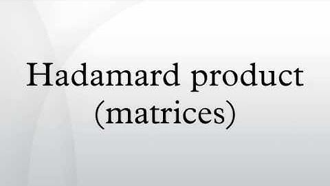 Hadamard product (matrices)