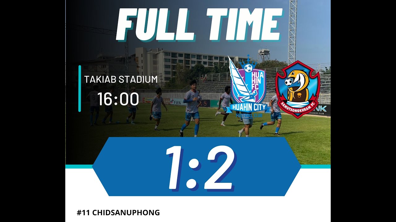 🔴HuaHin City FC 0fficial Page LIVE FEED🔴🏆Thai League 3🤝Hua Hin City FC 1:2 Samutsongkhram FC