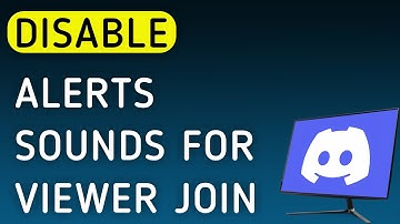 How To Disable Notifications Sounds For Viewer Join On Discord App On PC (New Update)