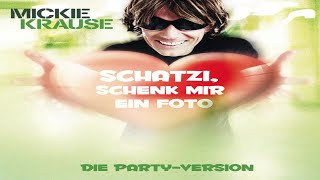 Mickie Krause - Schatzi, schenk mir ein Foto