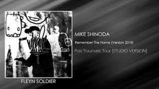 Mike Shinoda - Remember The Name (Version 2018) [STUDIO VERSION]