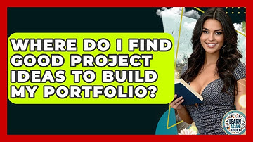 Where Do I Find Good Project Ideas To Build My Portfolio? - Learn As An Adult
