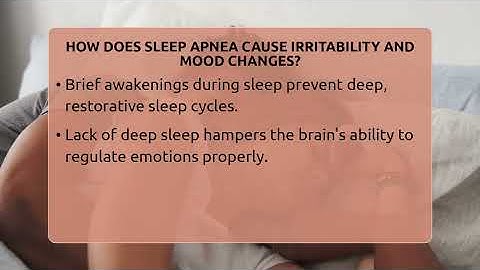 How Does Sleep Apnea Cause Irritability And Mood Changes? - Sleep Apnea Support Network