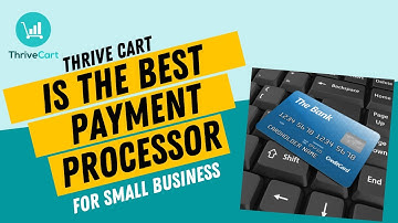 Best Payment Processor For Small Business | ThriveCart Payment Processor For Small Business